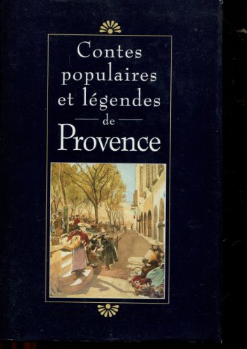 CONTES POPULAIRES ET LEGENDES DE PROVENCE