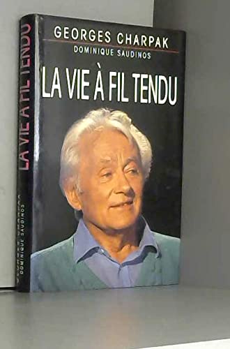 Stock image for LA VIE A FIL TENDU for sale by Librairie l'Aspidistra