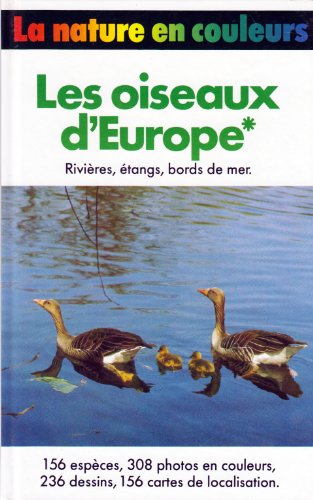 Imagen de archivo de Les oiseaux d'Europe, rivieres,etangs,bords de mer a la venta por medimops