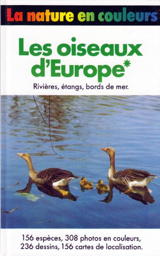 9782724279467: Les oiseaux d'Europe, rivieres,etangs,bords de mer