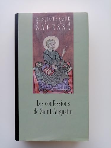 Stock image for Les confessions de Saint Augustin. Bibliothque de la sagesse. for sale by AUSONE