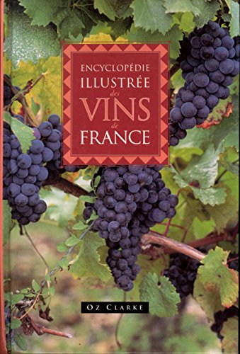 Encyclopédie illustrée des vins de France