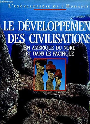 Beispielbild fr Le dveloppement des civilisations en Amrique du Nord et dans le Pacifique zum Verkauf von Librairie Th  la page