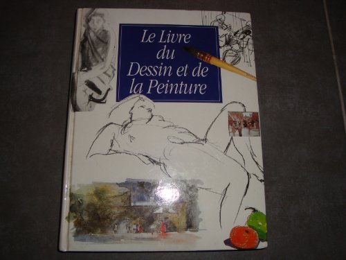 Beispielbild fr Le livre du dessin et de la peinture zum Verkauf von Ammareal