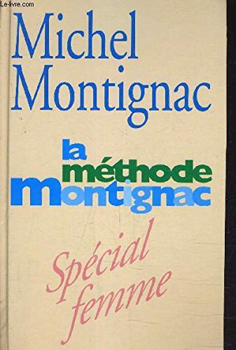 Imagen de archivo de La Mthode Montignac - Spcial Femme a la venta por Librairie Th  la page