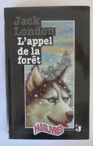 Beispielbild fr L'appel de la fort (The Call of the Wild) zum Verkauf von Ammareal