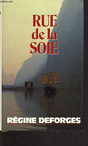 Beispielbild fr Rue De La Soie zum Verkauf von Better World Books