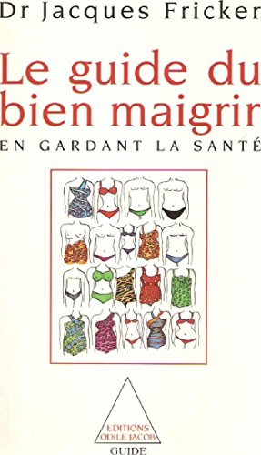 Stock image for Le guide du bien maigrir en gardant la sant for sale by Librairie Th  la page