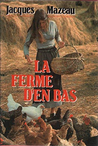 Stock image for La ferme d'en bas for sale by Mli-Mlo et les Editions LCDA