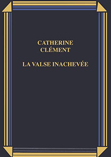 Beispielbild fr La valse inacheve : Roman 570 pages : Reliure cartonne luxe & jacquette diteur zum Verkauf von Librairie Th  la page