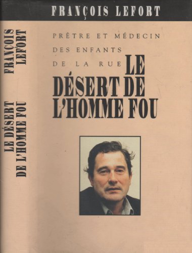Beispielbild fr Le dsert de l'homme fou zum Verkauf von Ammareal