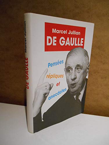9782724284621: De Gaulle penses, rpliques et anecdotes