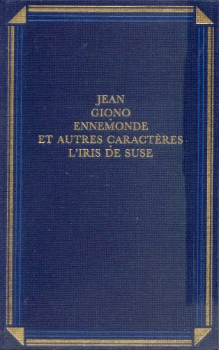 9782724287042: Ennemonde et autres caractres L'iris de Suse (OEuvre romanesque / Jean Giono.)