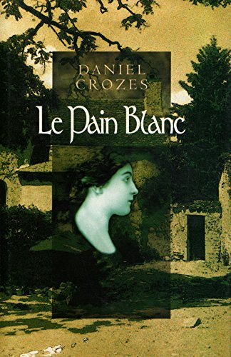 Beispielbild fr Le Pain Blanc zum Verkauf von Librairie Th  la page
