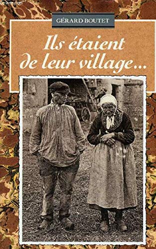 Beispielbild fr Ils taient de leur village. zum Verkauf von A TOUT LIVRE