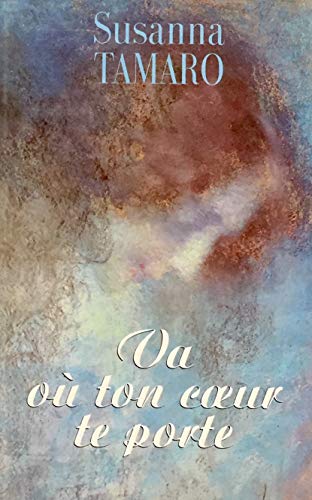 Stock image for Va o ton coeur te porte [Reli] by Susanna Tamaro Marguerite Pozzoli for sale by Librairie Th  la page