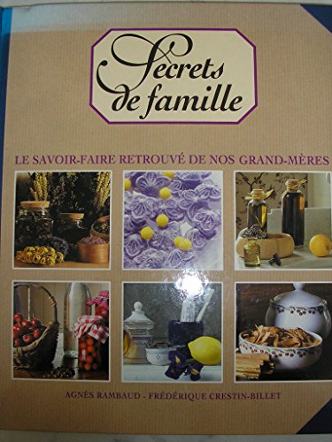 Beispielbild fr Secrets de famille : Le savoir-faire retrouv de nos grand-mres zum Verkauf von Ammareal