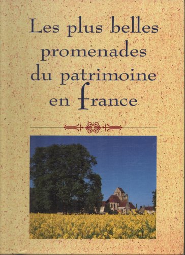 9782724292183: Les Plus Belles Promenades du patrimoine en France