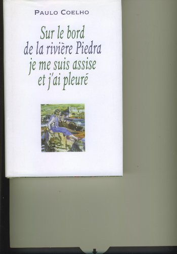 Imagen de archivo de Sur le bord de la rivire Piedra, je me suis assise et j'ai pleur a la venta por medimops