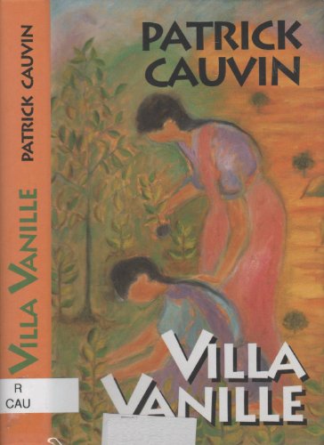 Villa Vanille - Cauvin - Patrick Cauvin