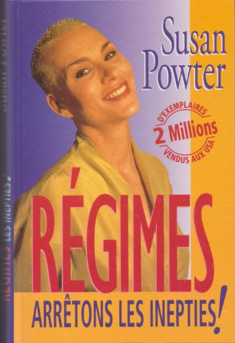 Imagen de archivo de R gimes - Arrêtons Les Inepties ! [Hardcover] Susan Powter a la venta por LIVREAUTRESORSAS