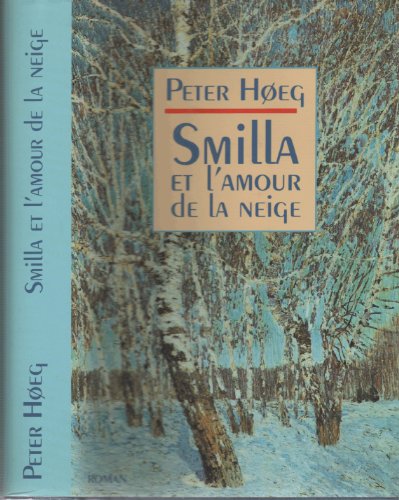 Stock image for Smilla et L'amour De La Neige for sale by Ammareal