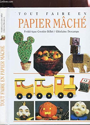 9782724296082: Tout faire en papier mch