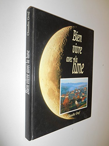 Stock image for Bien vivre avec la lune for sale by A TOUT LIVRE