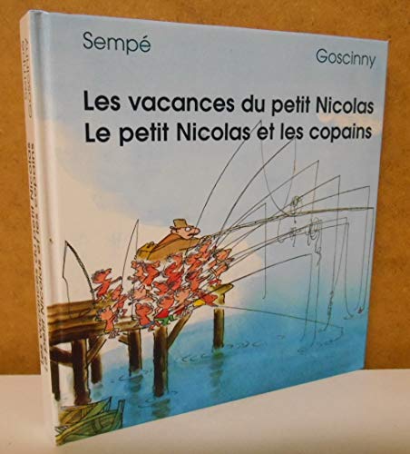9782724296259: Les Vacances Du Petit Nicolas. Le Petit Nicolas Et Les Copains