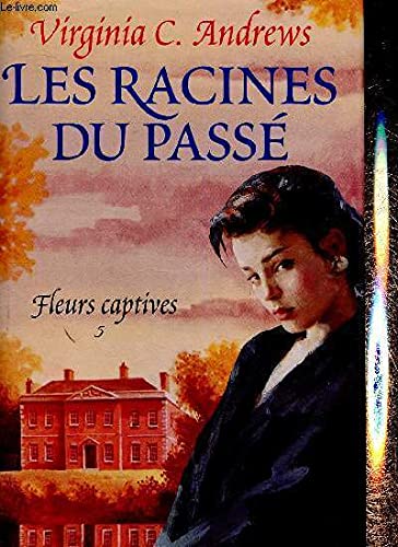 9782724296334: Les Racines Du Passe (Fleurs Captives, Volume 5)