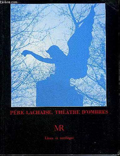 Pere Lachaise: Theatre d'Ombres