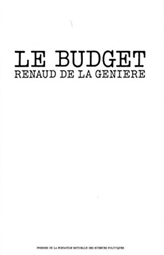 Le budget (Cahiers de la Fondation nationale des sciences politiques ; no 201) (French Edition) (9782724603361) by La GenieÌ€re, Renaud De