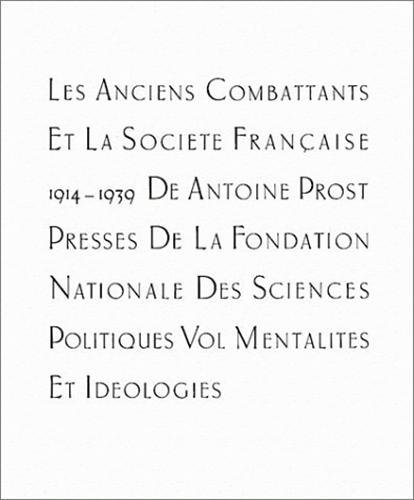 Stock image for Les anciens combattants et la socit franaise : 1914 et 1939, tome 3 for sale by Ammareal
