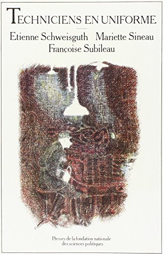 9782724604337: Techniciens en uniforme: Les sous-officiers de l'arme de terre et de la marine