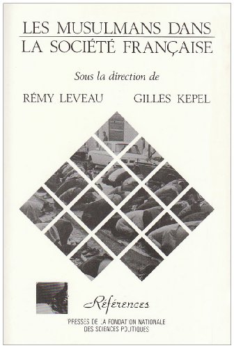 LES MUSULMANS DANS LA SOCIETE FRANCAISE (REFERENCES) (9782724605587) by RÃ©my Leveau