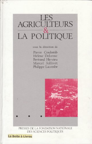Beispielbild fr Les Agriculteurs et la Politique zum Verkauf von Ed's Editions LLC, ABAA