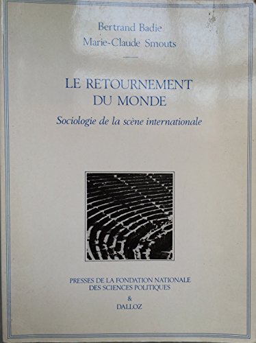 Beispielbild fr Le Retournement du Monde : Sociologie de la scene internationale. zum Verkauf von Books+