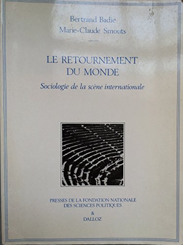 Stock image for Le Retournement du Monde : Sociologie de la scene internationale. for sale by Books+