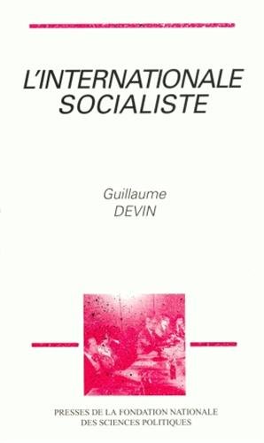 9782724606218: L'Internationale socialiste: Histoire et sociologie du socialisme international, 1945-1990