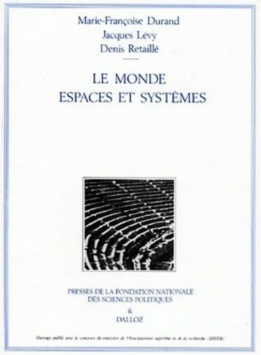 Beispielbild fr Le Monde : Espaces et Systmes Lvy, Jacques; Retaill, Denis and Durand, Marie-Franoise zum Verkauf von Librairie Parrsia