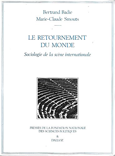 Stock image for Le retournement du monde; sociologie de la scne internationale. Collection : Amphithtre. for sale by AUSONE