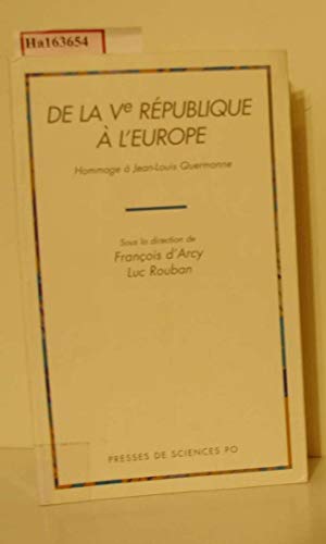 Beispielbild fr De la Ve Rpublique  l'Europe: Hommage  Jean-Louis Quermonne zum Verkauf von Ammareal
