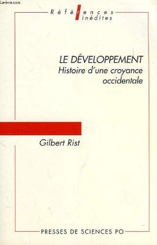 Beispielbild fr Le Dveloppement : Histoire d'une croyance occidentale zum Verkauf von medimops