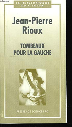 Stock image for Tombeaux pour la gauche (La Bibliotheque du citoyen) (French Edition) for sale by Ergodebooks