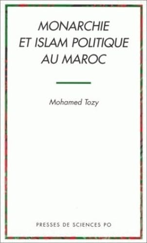 9782724607581: Monarchie et islam politique au Maroc