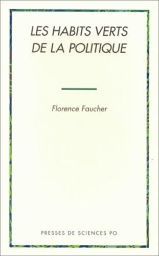 Imagen de archivo de Les habits verts de la politique (ACADEMIQUE) (French Edition) a la venta por Midtown Scholar Bookstore