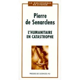Stock image for L'humanitaire en catastrophe (La bibliotheque du citoyen) (French Edition) for sale by Montclair Book Center