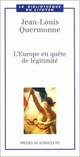 Stock image for L'Europe en quête de l gitimit [Paperback] Quermonne, Jean-Louis for sale by LIVREAUTRESORSAS