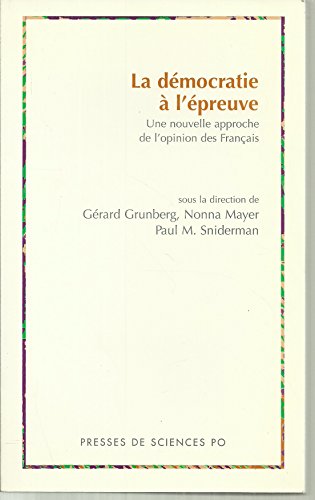 La dÃ©mocratie Ã: l'Ã©preuve (9782724608755) by GRUNBERG, GÃ©rard; MAYER, Nonna; SNIDERMAN, Paul M.