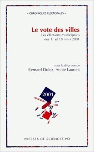 Imagen de archivo de Le Vote des villes : Les Elections municipales des 11 et 18 mars 2001 a la venta por Ammareal